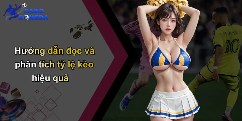Tỷ lệ kèo nhà cái 3 Hướng dẫn đọc và phân tích tỷ lệ kèo hiệu quả