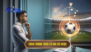 Cách tránh thua lỗ khi cá cược
