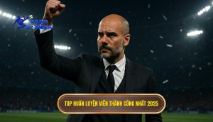 Top huấn luyện viên thành công nhất 2025