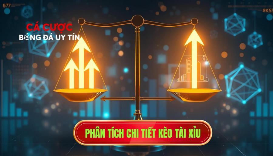 Kèo tài xỉu bắt đầu nóng: Phân tích chuyên sâu và chiến thuật bách chiến bách thắng 3 Phân tích chi tiết kèo Tài Xỉu