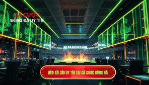 Kèo tài xỉu uy tín tại CÁ CƯỢC BÓNG ĐÁ