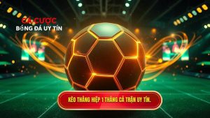 Kèo thắng hiệp 1 thắng cả trận: Cẩm nang toàn tập cho người mới